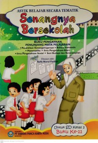 Image of Senangnya Bersekolah : Asyik Belajar Secara Tematik untuk SD Kelas 2 Buku Ke-11