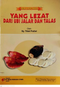 Image of Yang Lezat dari Ubi Jalar dan Talas : Seri Life Skill