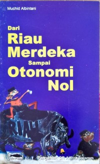Image of Dari Riau Merdeka sampai Otonomi Nol