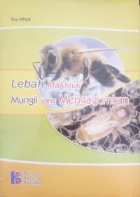 Image of Lebah Makhluk Mungil yang Mengagumkan