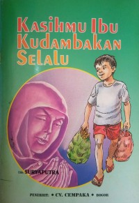 Image of Kasihmu Ibu Kudambakan Selalu