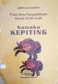Image of Namaku Kepiting : Puisi Ilmu Pengetahuan Untuk Anak-Anak