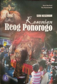 Image of seri kesenian : kesenian reog ponorogo
