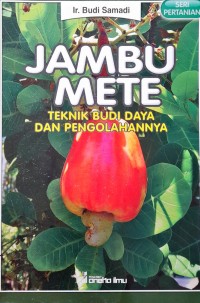 Image of Jambu Mete Teknik Budi Daya dan Pengolohannya