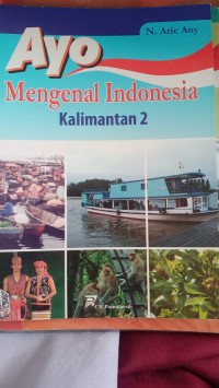 Image of Ayo Mengenal Indonesia Kalimantan 2