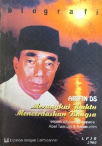 Image of Arifin DS : Merangkai Waktu Mencerdaskan Bangsa ; Biografi