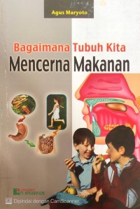 Image of Bagaimana Tubuh Kita Mencerna Makanan
