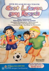 Image of Saat Liburan yang Kunanti : Asyik Belajar Secara Tematik, Untuk SD Kelas 1 Buku Ke-6
