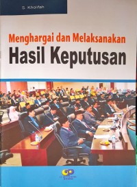 Image of Menghargai dan Melaksanakan Hasil Keputusan
