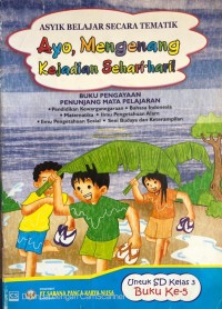 Image of Ayo, Mengenang Kejadian Sehari - Hari : Asyik Belajar Secara Tematik untuk SD Kelas 3 Buku Ke-5