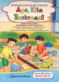 Image of Ayo, Kita Berkreasi : Asyik Belajar Secara Tematik untuk SD Kelas 3 Buku Ke-11