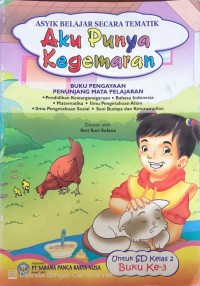 Image of Aku Punya Kegemaran : Asyik Belajar Secara Tematik untuk SD Kelas 2 Buku Ke - 3