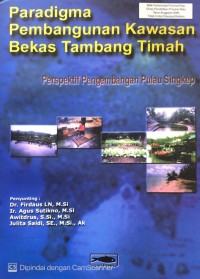 Image of Paradigma Pembangunan Kawasan Bekas Tambang Timah : Perspektif Pengembangan Pulau Singkep