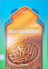 Image of Meneladani Keimanan Bilal Bin Rabah
