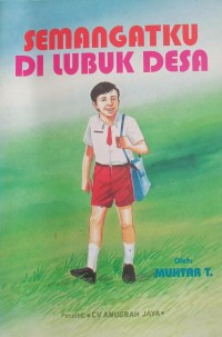 Image of Semangatku Di Lubuk Desa