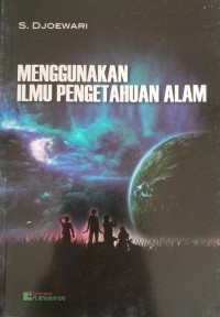 Image of Menggunakan Ilmu Pengetahuan Alam