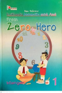 Image of Bilangan 1 : From Zero to Hero, Ensiklopedia Matematika untuk Anak