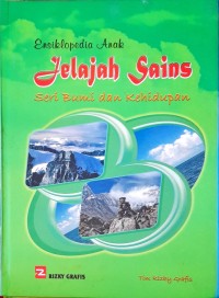 Image of Jelajah Sains Seri Bumi dan Kehidupan : Ensiklopedia Anak