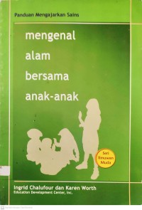 Image of Mengenal Alam Bersama Anak-Anak : Panduan Mengajarkan Sains