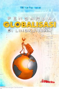 Image of Pengaruh Globalisasi di Lingkungan