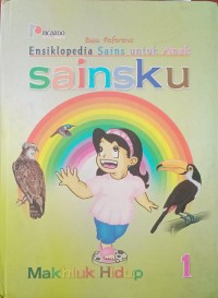 Image of Sainsku 1 : Ensiklopedia Sains untuk Anak