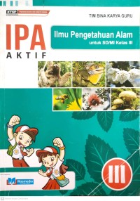 Image of IPA Aktif : Ilmu Pengetahuan Alam untuk SD/MI Kelas III
