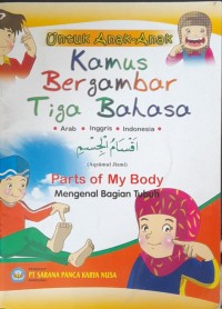 Image of Mengenal Bagian Tubuh : Kamus Bergambar Tiga Bahasa