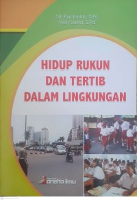 Image of Hidup Rukun Dan Tertib Dalam Lingkungan