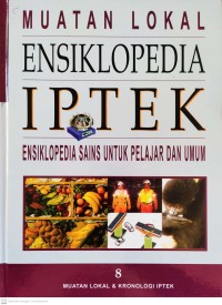 Image of 8 Muatan Lokal & Kronologi IPTEK : Muatan Lokal Ensiklopedia IPTEK, Ensiklopedia Sains untuk Pelajar dan Umum