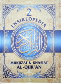 Image of Mukjizat & Khasiat Al-Qur'an 2 : Ensiklopedia