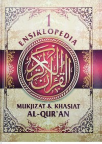Image of Muk'jizat & Khasiat Al-Qur'an 1 : Ensiklopedia
