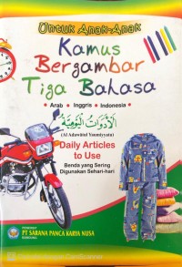 Image of Benda Yang Sering Digunakan Sehari - Hari : Kamus Bergambar Tiga Bahasa