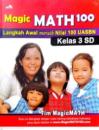 Image of Magic Math 100 Langkah Awal Meraih Nilai 100 UASBN Kelas 3 SD