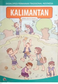 Image of Kalimantan : Ensiklopedi Permainan Tradisional Indonesia