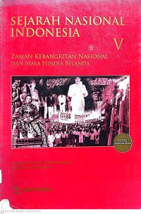 Image of V Zaman Kebangkitan Nasional dan Masa Hindia Belanda : SEJARAH NASIONAL INDONESIA