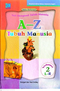 Image of Tubuh Manusia Volume 2 L-R : Seri Mengenal Tubuh Manusia A - Z