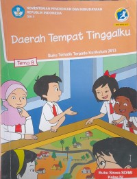 Image of Daerah Tempat Tinggalku Tema 8 : Buku Tematik Terpadu Kurikulum 2013 Buku Siswa SD/MI Kelas IV