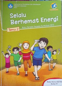 Image of Selalu Berhemat Energi Tema 2 : Buku Tematik Terpadu Kurikulum 2013 Buku Siswa SD/MI Kelas IV