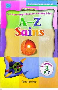 Image of Sains Volume 3 P-Z : Seri Apa yang Diketahui tentang Sains? A - Z