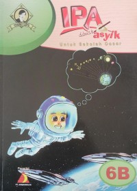 Image of IPA dibuat Asyik Untuk Sekolah Dasar 6B