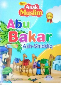Image of Abu Bakar Ash-Shiddiq : Seri Anak Muslim