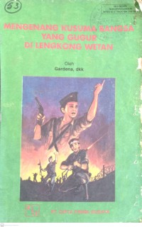 Image of Mengenang Kusuma Bangsa Yang Gugur Di Lengkong Wetan