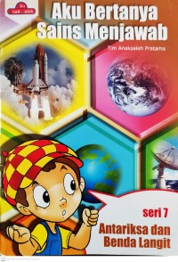 Image of Antariksa dan Benda Langit : Aku Bertanya Sains Menjawab Seri 7