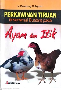 Image of Perkawinan Tiruan (Inseminasi Buatan) pada Ayam dan Itik