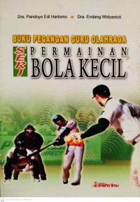 Image of Permainan Bola Kecil : Seri Buku Pegangan Guru Olahraga