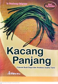 Image of Kacang Panjang (Teknik Budi Daya dan Analisis Usaha Tani)