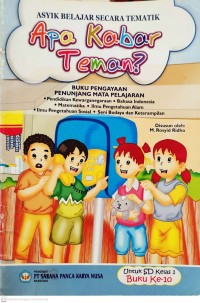 Image of Apa Kabar Teman? : Asyik Belajar Secara Tematik untuk SD Kelas 1 Buku Ke-10