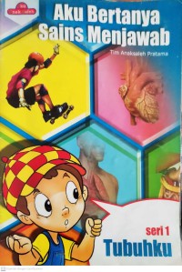Image of Tubuhku : Aku Bertanya Sains Menjawab Seri 1