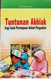 Image of Tuntunan Akhlak bagi Anak Perempuan dalam Pergaulan